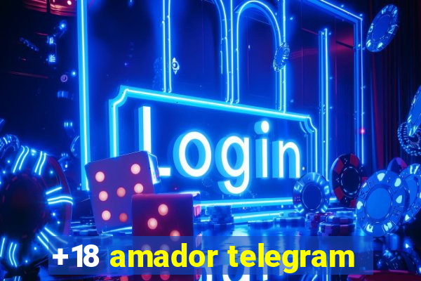 +18 amador telegram